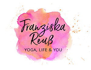 Franziska Reuß - Yoga, Life & You